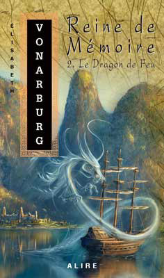 Le Dragon de feu (Reine de mémoire, #2)