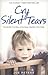 Cry Silent Tears: The Horri...