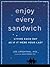 Enjoy Every Sandwich: Living Each Day as If It Were Your Last
