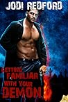 Getting Familiar with Your Demon by Jodi Redford