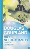 Hey Nostradamus! by Douglas Coupland