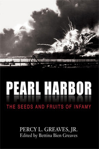 Pearl Harbor: The Seeds and Fruits of Infamy