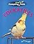 Cockatiels (Keeping Unusual Pets)