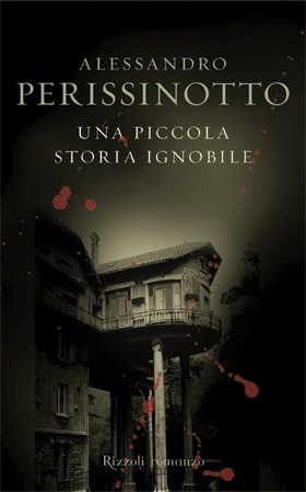 Una piccola storia ignobile (Anna Pavesi, #1)