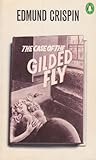 The Case of the Gilded Fly by Edmund Crispin The Case of the Gilded Fly by Edmund Crispin