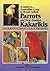 A Guide to Australian Long and Broad-Tailed Parrots and New Zealand Kakarikis: Their Management, Care and Breeding
