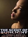 The Scent of Sunlight by Annie Bellet
