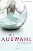 Die Auswahl (Cassia & Ky, #1)