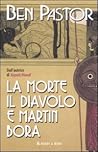La morte, il diavolo e Martin Bora (Captain Martin Bora, #7)