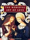 The Medieval Art of Love by Michael Camille