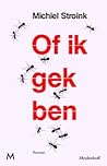 Of ik gek ben by Michiel Stroink