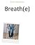 Breath(e)