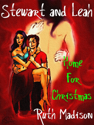 Stewart and Leah: Home for Christmas (Kindle Edition)