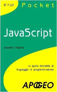 JavaScript: La guida tascabile al linguaggio di programmazione