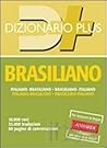Dizionario Brasiliano. Italiano-brasiliano, brasiliano-italiano
