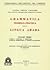 Grammatica teorico-pratica della Lingua Araba - Vol. I