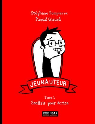 Jeunauteur : Souffrir pour écrire (Jeunauteur, #1)