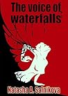 The Voice of Waterfalls by Natasha A. Salnikova