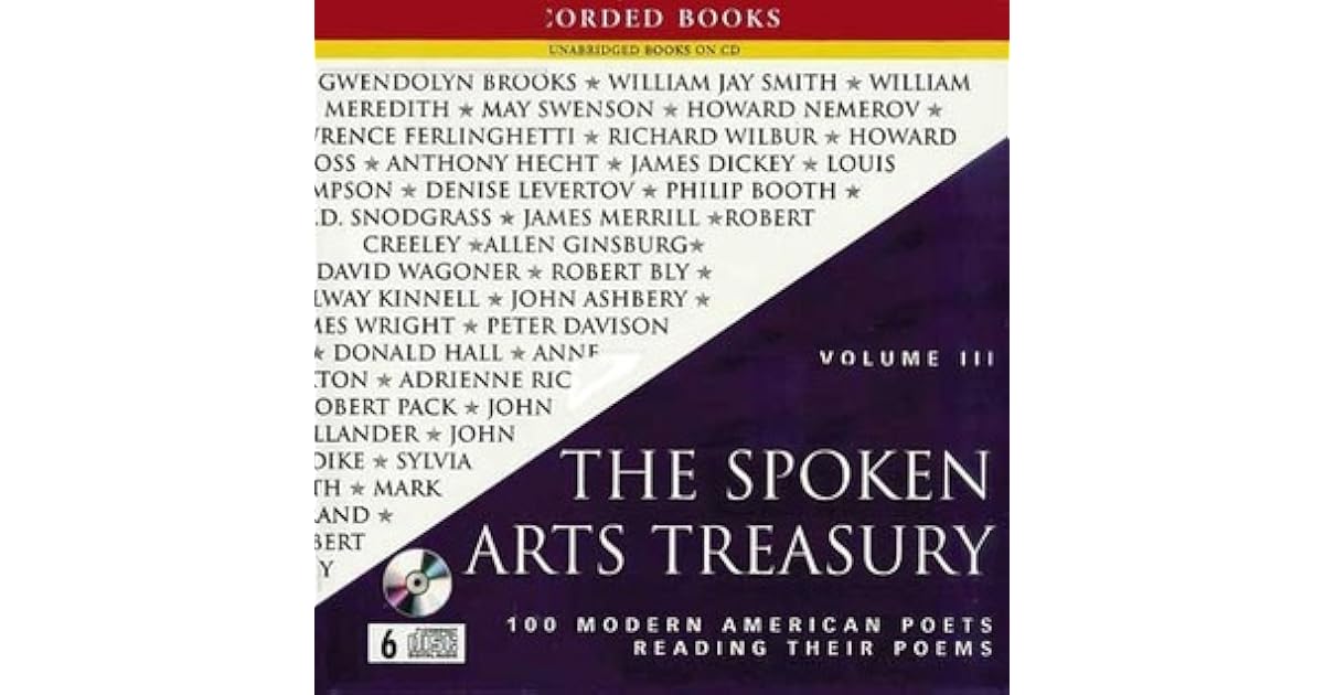 The Spoken Arts Treasury 100 modern American poets reading their