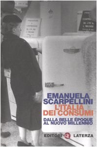 L'Italia dei consumi. Dalla Belle Époque al nuovo millennio (Paperback)