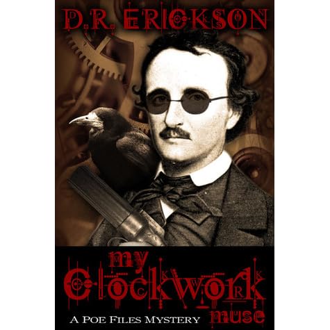 My Clockwork Muse By D R Erickson