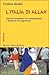 L'Italia di Allah. Storie di musulmani fra autoesclusione e desiderio di integrazione