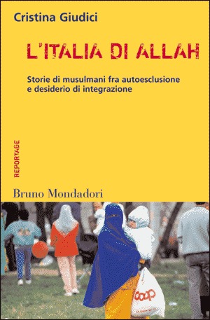 L'Italia di Allah. Storie di musulmani fra autoesclusione e desiderio di integrazione