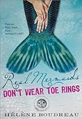 Real Mermaids Don’t Wear Toe Rings (Real Mermaids, #1)