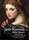 Janet Kennedy, Royal Mistress: Marriage and Divorce at the Courts of James IV and V