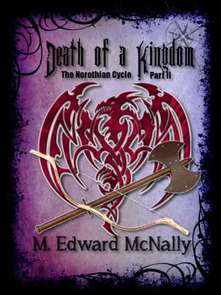 Death of a Kingdom (Norothian Cycle, #2)