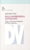 Dalla madrelingua all'Italiano. Lingue ed educazione linguistica nell'Italia multietnica. Dalla madrelingua all'Italiano. Lingue ed educazione linguistica nell'Italia multietnica.