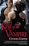 Kiss of the Vampire by Cynthia Garner Kiss of the Vampire by Cynthia Garner