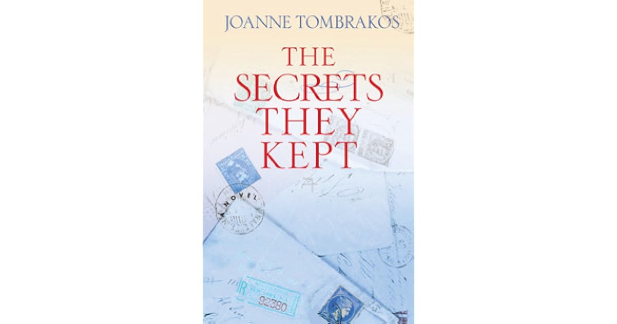 The Secrets They Kept by Joanne Tombrakos
