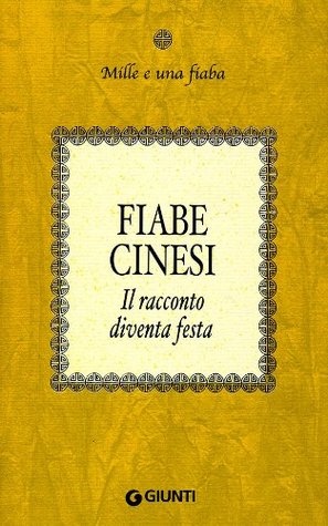 Fiabe cinesi: Il racconto diventa festa (Paperback)