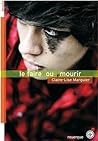 Le faire ou mourir by Claire-Lise Marguier