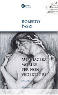 Mi spiacerà morire per non vederti più (Paperback)
