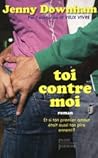 Toi contre moi by Jenny Downham