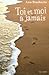 Toi et moi à jamais by Ann Brashares