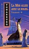 La mer allée avec le soleil (Tyranaël, #5)