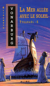 La mer allée avec le soleil (Tyranaël, #5)