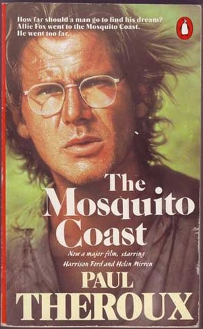 The Mosquito Coast By Paul Theroux About 45% of these are pest control. the mosquito coast by paul theroux