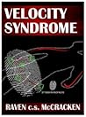 Velocity Syndrome by Raven c.s. McCracken