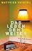 Das Leben geht weiter by Matthias Keidtel