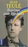 Rainbow pour Rimbaud