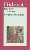 Il nipote di Rameau / Jacques il fatalista e il suo padrone Il nipote di Rameau / Jacques il fatalista e il suo padrone