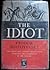 The Idiot by Fyodor Dostoevsky