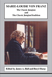 The Classic Jungian & the Classic Jungian Tradition (Studies in Jungian Psychology by Jungian Analysts, 122)
