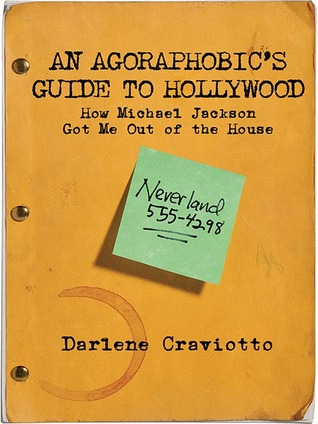 An Agoraphobic's Guide to Hollywood: How Michael Jackson Got Me Out of the House (paperback/e-book)