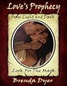 Love's Prophecy by Brenda  Dyer