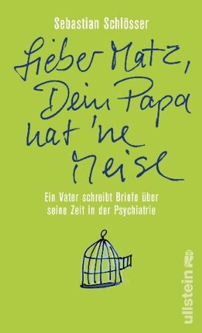 Lieber Matz, Dein Papa hat 'ne Meise (Hardcover)